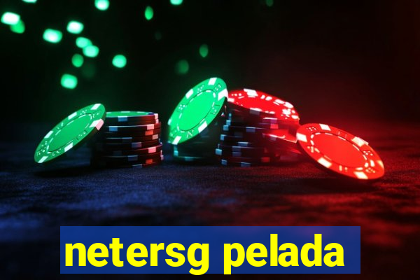 netersg pelada